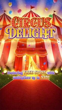 ฟีเจอร์พิเศษของเกมพีจีสล็อต CIRCUS DELIGHT